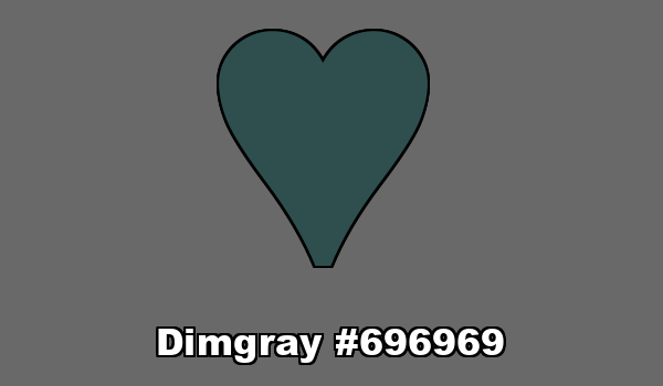 HTML color Dimgray hex: 696969